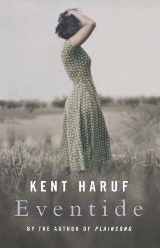 Kent Haruf: Eventide (Hardcover, 2005, Picador)