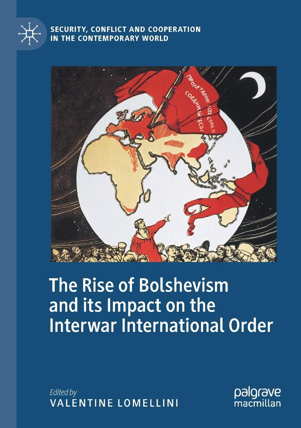 Valentine Lomellini: Rise of Bolshevism and Its Impact on the Interwar International Order (2021, Springer International Publishing AG)