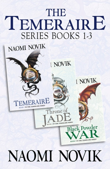Naomi Novik: Temeraire Series Books 1-3 (2015, HarperCollins Publishers)