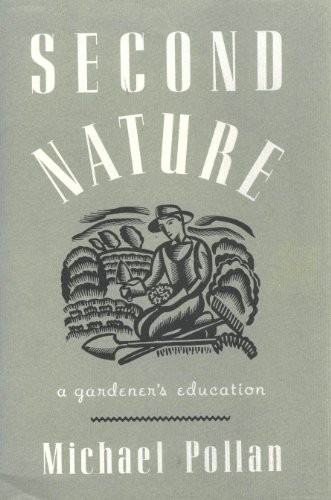 Michael Pollan: Second nature (1991, Atlantic Monthly Press)