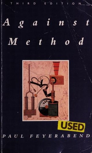 Paul Feyerabend: Against method (1996, Verso)