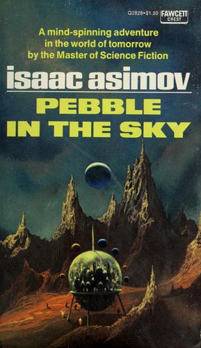 Isaac Asimov: Pebble in the sky. (1971, Fawcett)