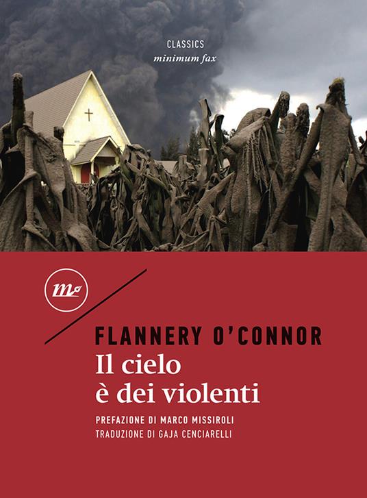 Flannery O'Connor: Il cielo è dei violenti (Paperback, italiano language, 2020, Minimum Fax)