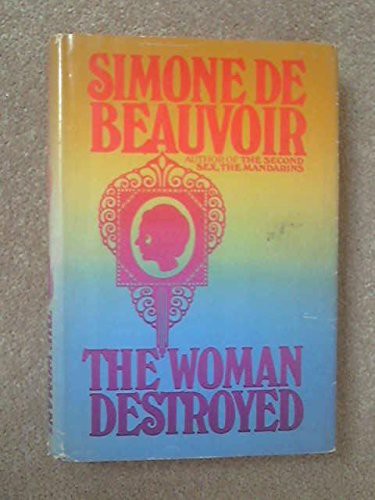 Simone / translated by Patrick O'Brian De Beauvoir: Woman Destroyed (Hardcover, 1969, G. P. Putnam's Sons, 1969)