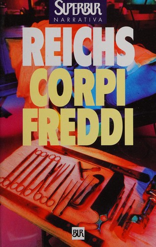 Kathy Reichs: Corpi freddi (Italian language, 1999, Biblioteca Universale Rizzoli)