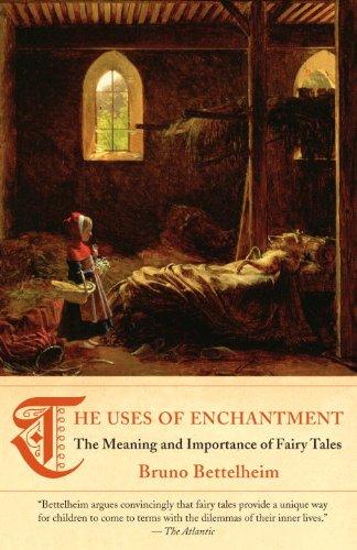 Bruno Bettelheim: The Uses of Enchantment (2010, Vintage)