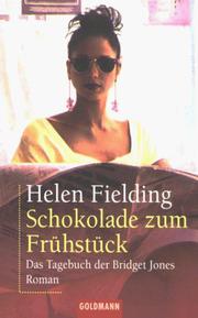 Helen Fielding: Schokolade Zum Fruhstuck (Paperback, German language, 2000, Goldmann Wilhelm Verlag Gmbh)