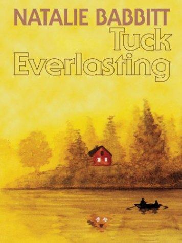 Natalie Babbitt: Tuck everlasting (2003, Thorndike Press)