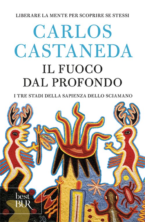 Carlos Castaneda: Il Fuoco dal Profondo (Paperback, Italiano language, Rizzoli)