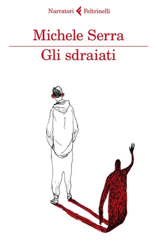 Michele Serra: Gli sdraiati (2015, Feltrinelli)