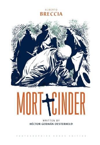 Hector German Oesterheld, Alberto Breccia: Mort Cinder (Hardcover, 2019, Fantagraphics Books)