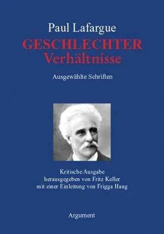 Paul Lafargue: Geschlechterverhältnisse (Paperback, German language, 1995, Argument Verlag)