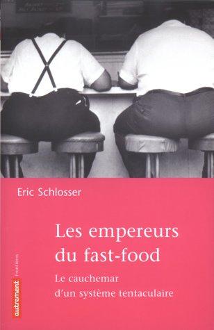 Eric Schlosser: Les empereurs du fast-food (French language, 2003, Autrement)