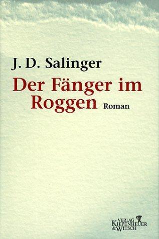 J. D. Salinger: Der Fänger im Roggen. (Hardcover, German language, 2002, Kiepenheuer & Witsch)