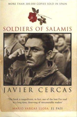 Javier Cercas: Soldiers of Salamis (Hardcover, 2004, Bloomsbury USA)