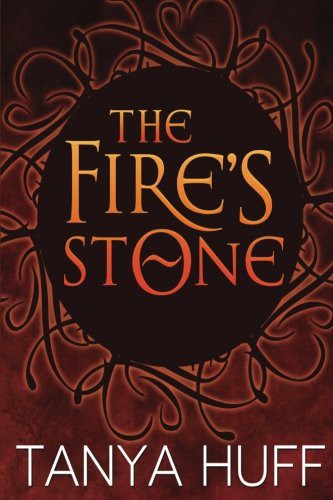Tanya Huff: The Fire's Stone (Paperback, 2015, Jabberwocky Literary Agency, Inc.)