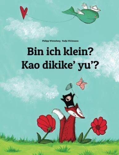 Philipp Winterberg, Nadja Wichmann: Bin ich klein? Kao dikike yu?: Kinderbuch Deutsch-Chamorro (zweisprachig/bilingual) (German Edition)