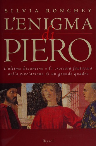 Silvia Ronchey: L' enigma di Piero (Paperback, Italian language, 2006, Rizzoli)