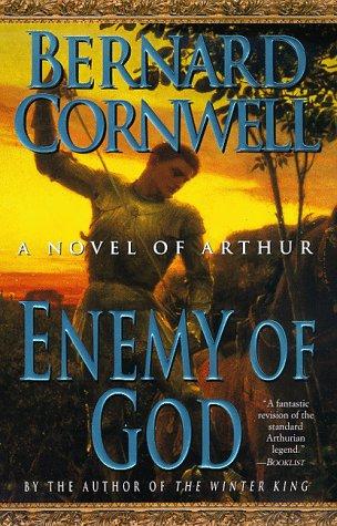 Bernard Cornwell: Enemy of God (The Arthur Books #2) (Paperback, 1998, St. Martin's Griffin)