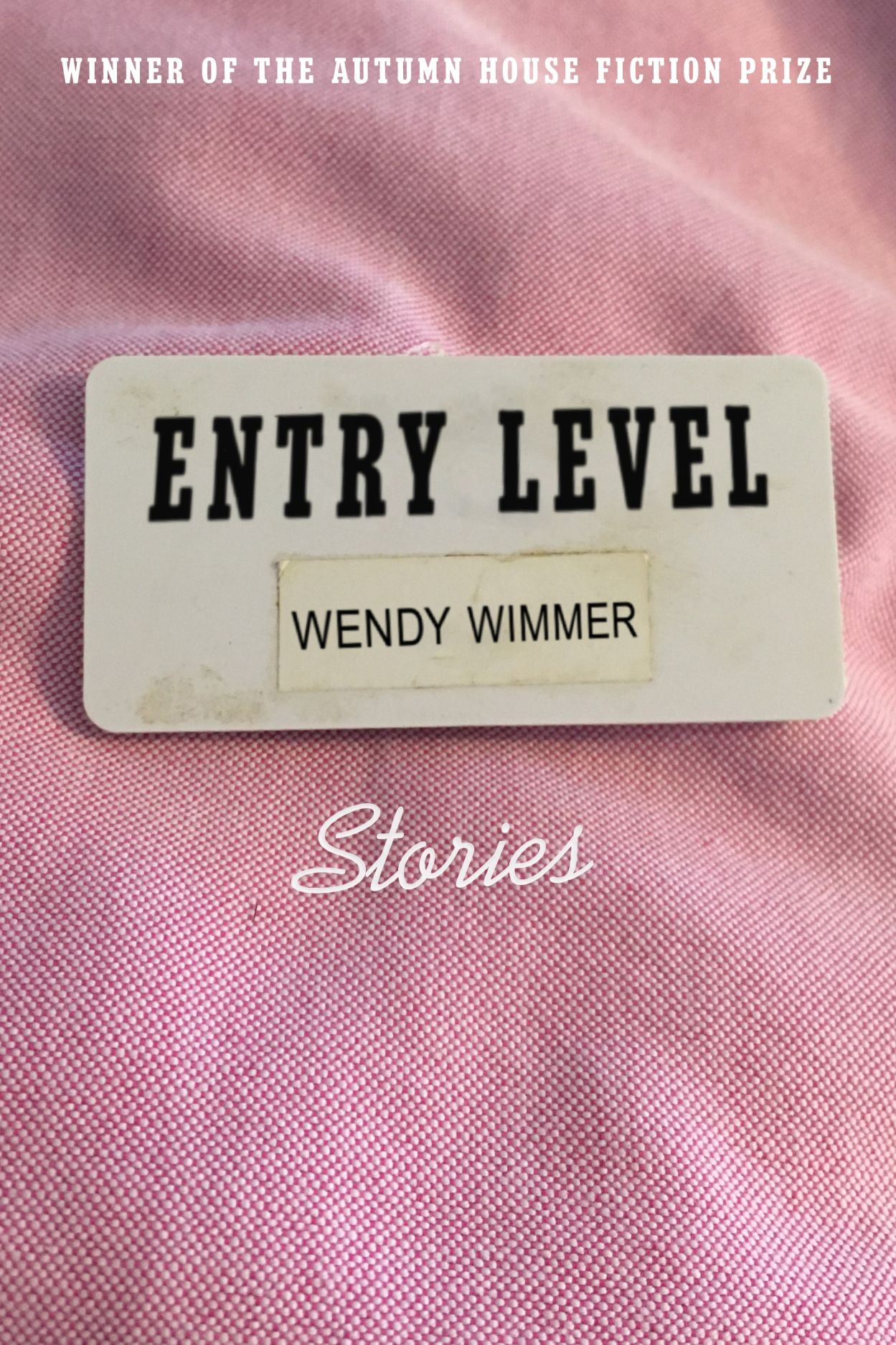 Wendy Wimmer: Entry Level (2022, Autumn House Press)