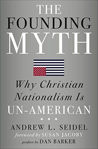 Andrew L Seidel: The Founding Myth (Hardcover, 2019, Sterling)