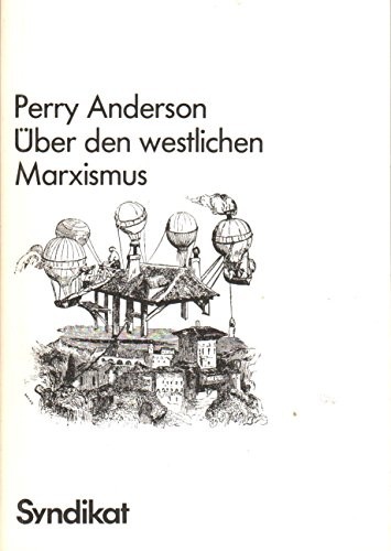 Perry Anderson: Über den westlichen Marxismus (1987, Athenaeum Vlg., Bodenheim)