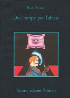 Rex Stout: Due rampe per l'abisso (Paperback, Italiano language, 1980, Sellerio)