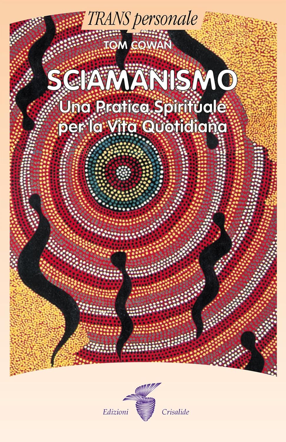 Thomas Dale Cowan: Sciamanismo (Paperback, Italiano language, 2000, Crisalide)