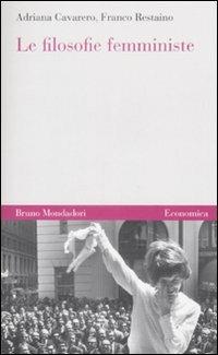 Adriana Cavarero, Franco Restaino: Le filosofie femministe (Paperback, Italiano language, 2002, Mondadori)