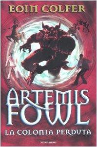 Eoin Colfer, A. Ragusa: La colonia perduta. Artemis Fowl (Italian language, 2007)