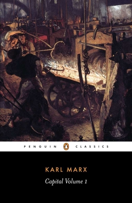Karl Marx, Ernest Mandel, Ben Fowkes: Capital: A Critique of Political Economy, Volume 1 (Paperback, 1990, Penguin Classics)