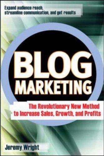 Jeremy Wright: Blog marketing (2006, McGraw-Hill)