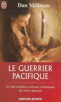 Dan Millman: Le guerrier pacifique (French language, 2009)