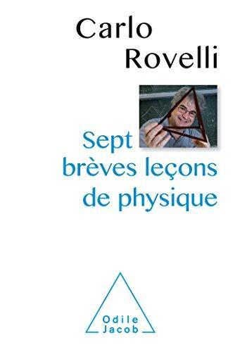 Carlo Rovelli: Sept breves lecons de physique (French language, 2015)