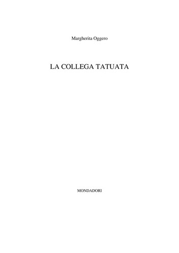 Margherita Oggero: La collega tatuata (Italian language, 2003, Mondadori)