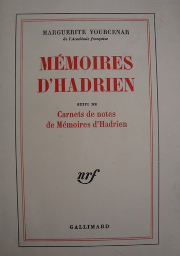 Marguerite Yourcenar: Mémoires d'Hadrien (French language, 1974, Gallimard)