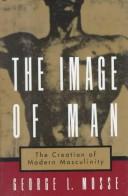 George Mosse: The image of man (1996, Oxford University Press)