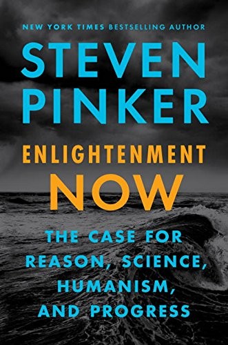 Steven Pinker: Enlightenment Now (Paperback, 2018, Viking Penguin Random House USA)