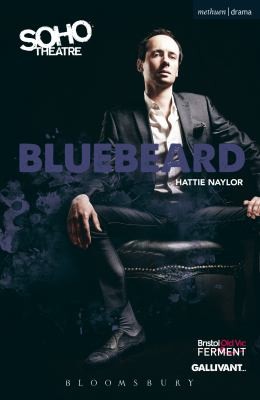 Hattie Naylor: Bluebeard (2013, Bloomsbury Publishing PLC)