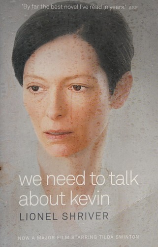 Lionel Shriver: We Need to Talk about Kevin (2011, Text Publishing Company)