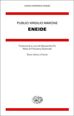 Publio Virgilio Marone, Alessandro Fo, Filomena Giannotti: Eneide (Hardcover, Italiano language, 2012, Einaudi)