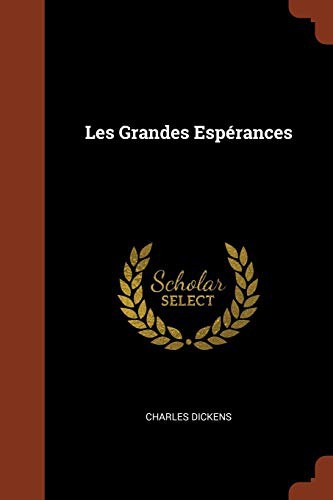Charles Dickens: Les Grandes Espérances (Paperback, 2017, Pinnacle Press)