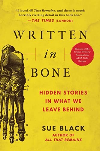 Sue Black: Written in Bone (2023, Skyhorse Publishing Company, Incorporated)