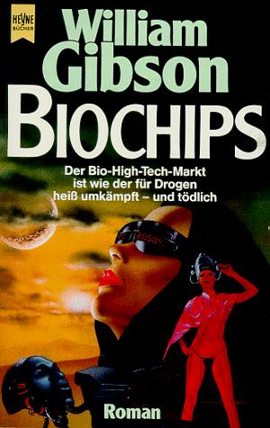 William Gibson: Biochips (Paperback, German language, 1988, Heyne)