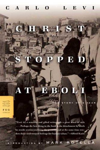 Carlo Levi: Christ stopped at Eboli (2006, Farrar, Straus and Giroux)