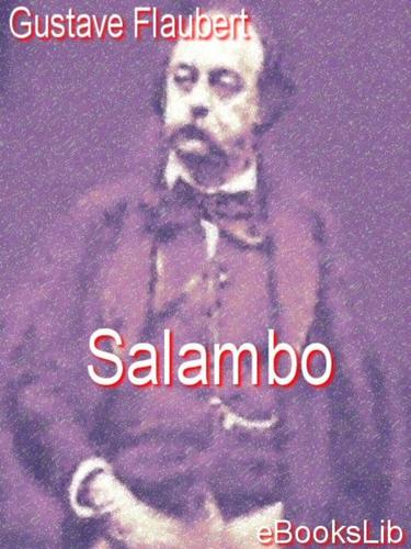 Gustave Flaubert: Salambo (EBook, German language, 2005, eBooksLib)