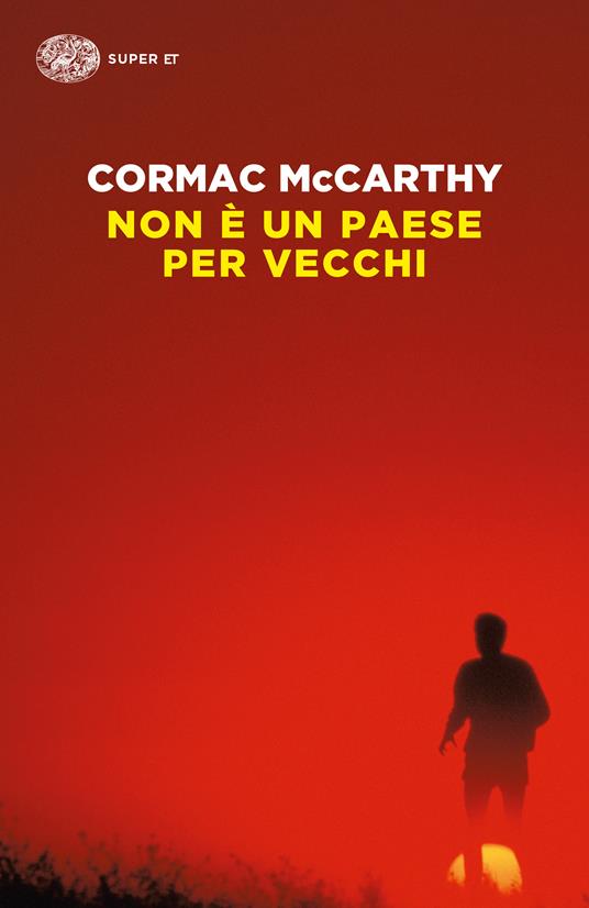 Cormac McCarthy: Non è un paese per vecchi (Paperback, Italiano language, 2017, Einaudi)