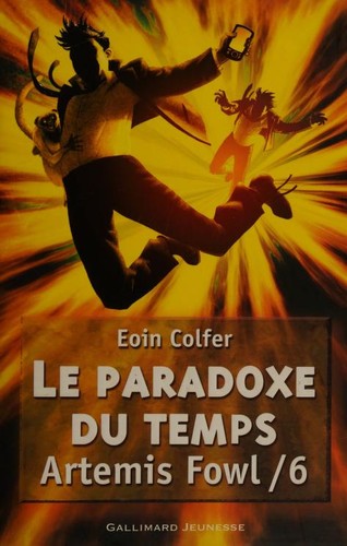 Eoin Colfer, Eoin Colfe: Le paradoxe du temps (French language, 2009, Gallimard Jeunesse)