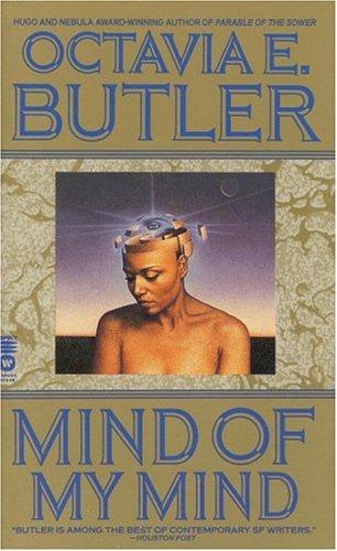 Octavia E. Butler: Mind of My Mind (1994, Grand Central Publishing)