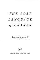 David Leavitt: The lost language of cranes (1986, Knopf, Distributed by Random House)